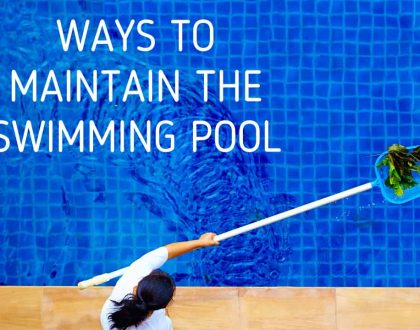 Ways To maintain The Swimming Pool