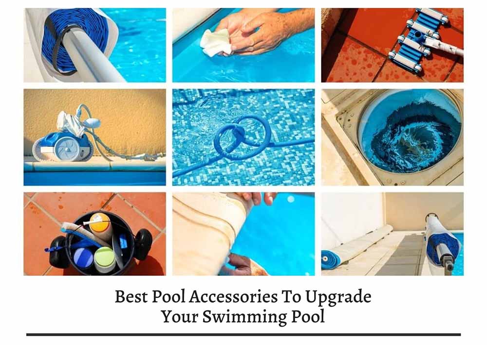 Best Pool Accessories To Upgrade Your Swimming Pool